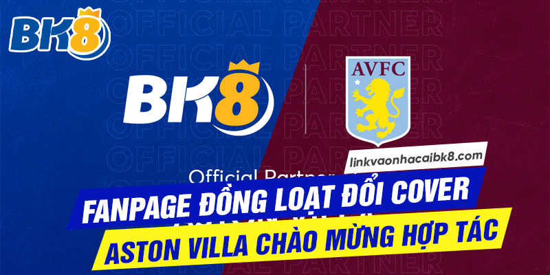 Fanpage đồng loạt đổi Cover Aston Villa chào mừng hợp tác